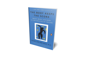 The Body Keeps the Score 1